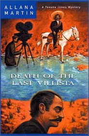 Death of the Last Villista (Texana Jones)