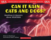 Can It Rain Cats and Dogs? (Scholastic Question and Answer)