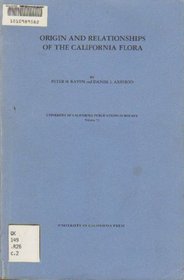 Origin and Relationships of the California Flora (Uc Publications in Botany : Vol. 72)
