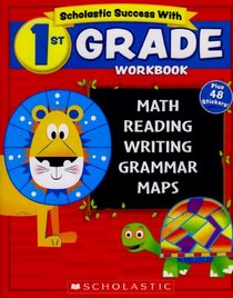 Scholastic - 1st GRADE Workbook with Motivational Stickers (Scholastic Success With)