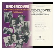 Undercover: Men and Women of the Special Operations Executive