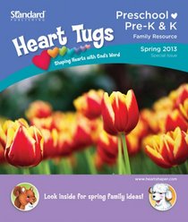 Heart Tugs-Spring 2013 (HeartShaper Children's Curriculum)