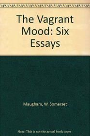The Vagrant Mood: Six Essays (Essay and general literature index reprint series)
