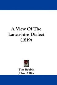 A View Of The Lancashire Dialect (1819)