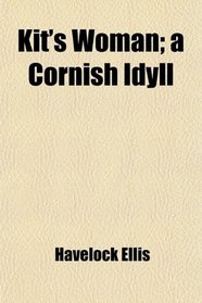 Kit's Woman; a Cornish Idyll