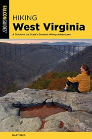 Hiking West Virginia: A Guide to the State's Greatest Hiking Adventures (State Hiking Guides Series)