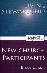 Living Stewardship [New Church Participants] (Faith Practices(r) Series)