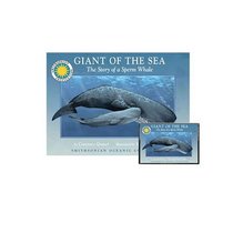 Giant of the Sea: The Story of a Sperm Whale (Smithsonian Oceanic Collection)