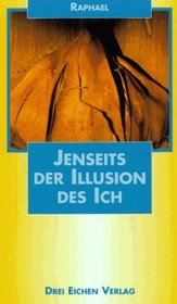 Jenseits der Illusion des Ich