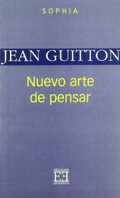 Nuevo Arte De Pensar/ New Art of Think (Spanish Edition)