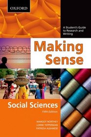 Making Sense in the Social Sciences: A Student's Guide to Research and Writing