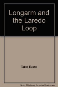 Longarm 033: Laredo Loop (Longarm)