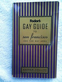 Fodor's Gay Guide to San Francisco and the Bay Area
