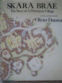 Skara Brae: The Story of a Prehistoric Village