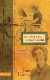Una vida llena de sabiduria: Como aceptar los metodos que Dios usa para sanarte (Spanish Edition)