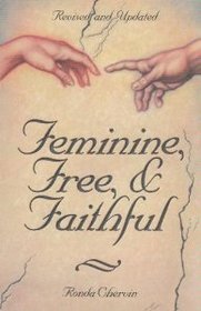 Feminine, Free,  Faithful
