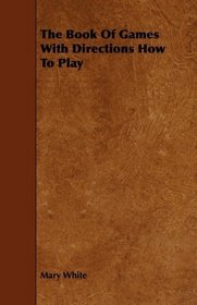 The Book Of Games With Directions How To Play