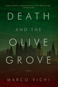 Death and the Olive Grove: An Inspector Bordelli Mystery