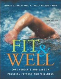 Fit  Well: Core Concepts and Labs in Physical Fitness and Wellness with HQ 4.2 CD, Daily Fitness and Nutrition Journal  PowerWeb/OLC Bind-in Card
