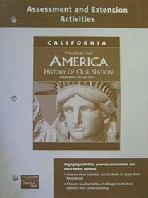 Assessment and Extension Activities (Prentice Hall America: History of Our Nation, Independence through 1914, California)