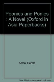 Peonies and Ponies (Oxford in Asia Paperbacks)