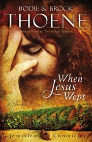 When Jesus Wept (Jerusalem Chronicles, Bk 1)