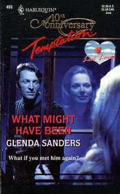 What Might Have Been (Lost Loves) (Harlequin Temptation, No 493)