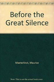 Before the Great Silence (The Literature of death and dying)