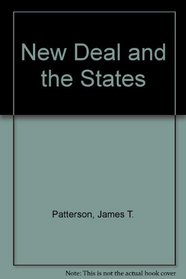 The New Deal and the States: Federalism in Transition