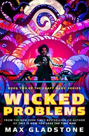 Wicked Problems: Book Two of the Craft Wars Series (The Craft Wars, 2)