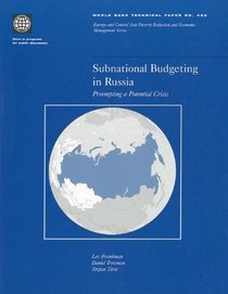 Subnational Budgeting in Russia: Preempting a Potential Crisis (World Bank Technical Paper)