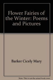 Flower fairies of the winter: Poems and pictures