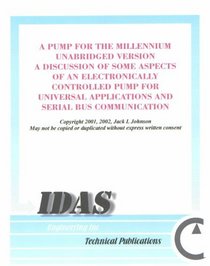 Pump for the Millennium: A Discussion of Some of the Aspects of an Electronically Controlled Pump for Universal Applications and Serial Bus Communication