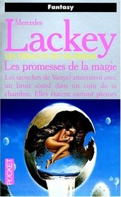 Les Promesses de la Magie ((Herauts de Valdemar: Dernier Heraut-Mage #2) (Magic's Promise) (French)