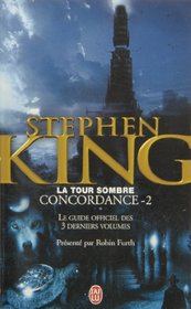 La Tour Sombre: Concordance, Tome 2 (The Dark Tower Concordance, Bk 2) (French Edition)