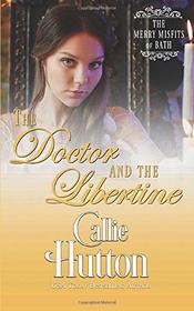 The Doctor and the Libertine (Merry Misfits of Bath, Bk 5)