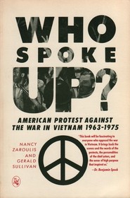 Who spoke up?: American protest against the war in Vietnam, 1963-1975