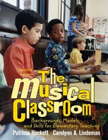 The Musical Classroom (7th Edition)