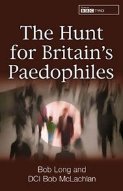 The Hunt for Britain's Paedophiles