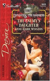 The Enemy's Daughter (Dynasties: The Danforths, Bk 9) (Silhouette Desire, No 1603)