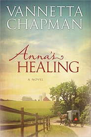 Anna's Healing (Plain and Simple Miracles, Bk 1)