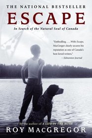 Escape : In Search of the Natural Soul of Canada