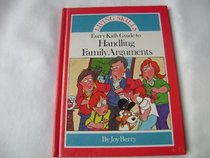 Every Kids Guide to Handling Family Arguments (Living Skills)
