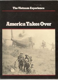 America Takes Over (Vietnam Experience)