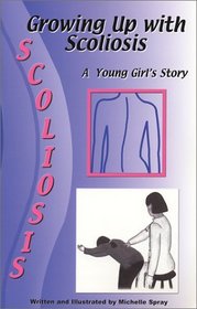 Growing Up with Scoliosis (A Young Girl's Story)