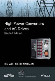 High-Power Converters and AC Drives (IEEE Press Series on Power Engineering)