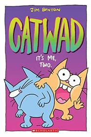 It's Me, Two (Catwad, Bk 2)