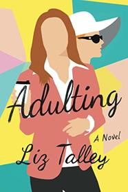 Adulting: A Novel