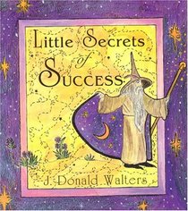 Life's Little Secrets of Success (Secrets Series)
