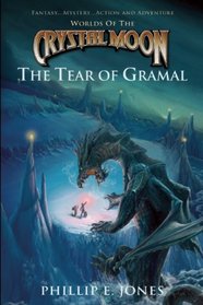 Worlds of the Crystal Moon: The Tear of Gramal